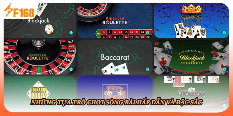 Những tựa trò chơi sòng bài hấp dẫn và đặc sắc